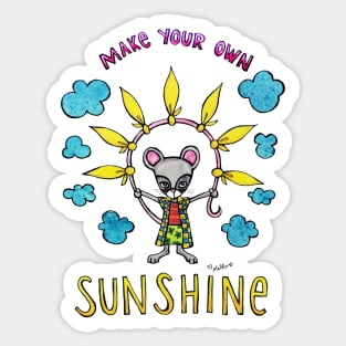 Make Your Own Sunshine - Cute Whimsical Mouse Watercolor Illustration Sticker